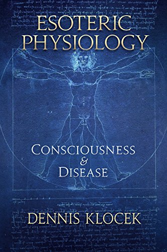 Esoteric Physiology Consciousness And Disease [Paperback]