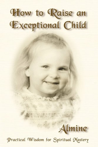 Ho To Raise An Exceptional Child [Paperback]