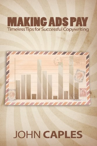 Making Ads Pay Timeless Tips For Successful Copywriting [Paperback]