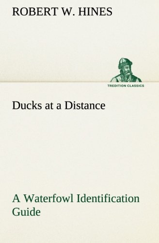 Ducks At A Distance A Waterfol Identification Guide (tredition Classics) [Paperback]