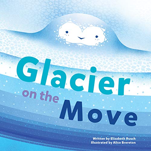 Glacier on the Move [Hardcover]