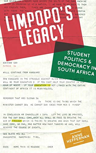 Limpopo's Legacy Student Politics & Democracy in South Africa [Hardcover]