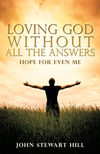 Loving God Without All The Ansers [Paperback]