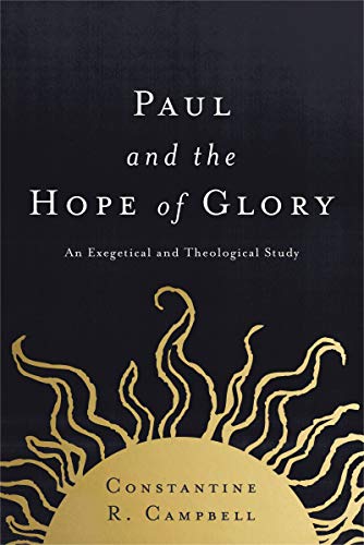 Paul and the Hope of Glory: An Exegetical and Theological Study [Paperback]