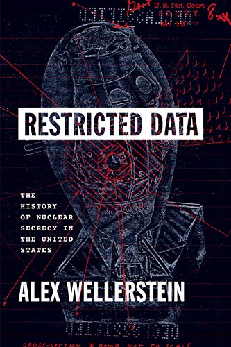 Restricted Data: The History of Nuclear Secre