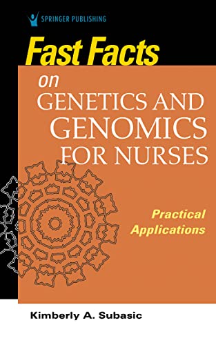 Fast Facts on Genetics and Genomics for Nurses Practical Applications [Paperback]