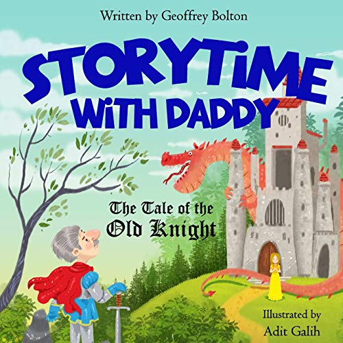 Storytime ith Daddy  The Tale of the Old Knight [Paperback]