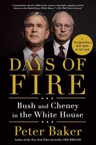 Days of Fire: Bush and Cheney in the White House [Paperback]