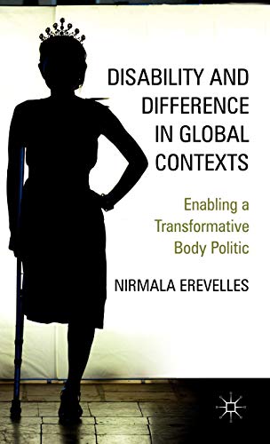 Disability and Difference in Global Contexts: Enabling a Transformative Body Pol [Hardcover]