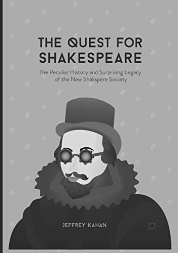 The Quest for Shakespeare: The Peculiar History and Surprising Legacy of the New [Paperback]