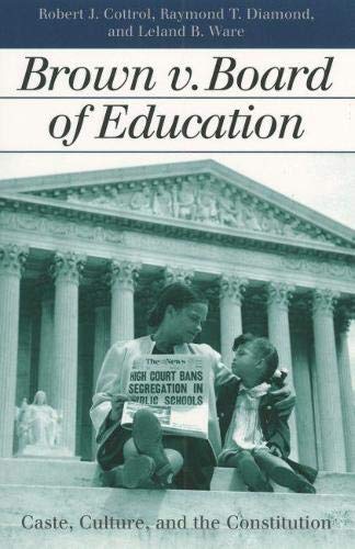 Brown V. Board Of Education: Caste, Culture,