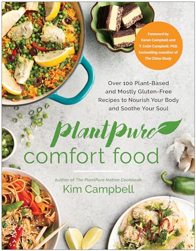 PlantPure Comfort Food: Over 100 Plant-Based and Mostly Gluten-Free Recipes to N [Paperback]