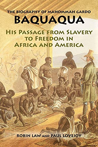 Biography of Baquaqua  His Passage from Slavery to Freedom in Africa and Americ [EXD]