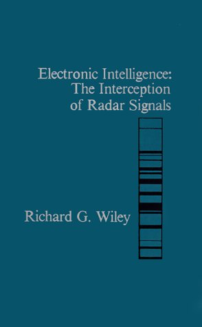 Electronic Intelligence The Interception Of Radar Signals (artech House Radar L [Hardcover]