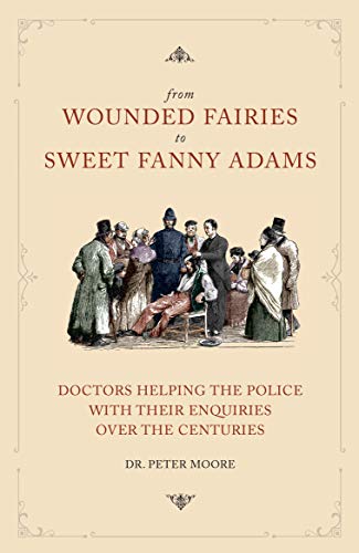 From Wounded Fairies to Seet Fanny Adams Helping Police With Their Enquiries T [Paperback]