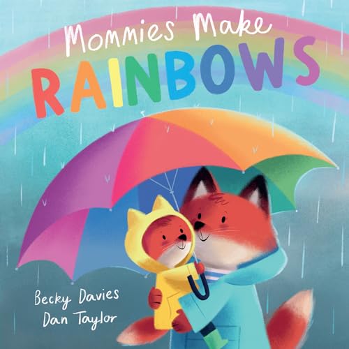 Mommies Make Rainbows [Paperback]