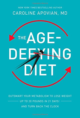 The Age-Defying Diet: Outsmart Your Metabolism to Lose Weight--Up to 20 Pounds i [Hardcover]