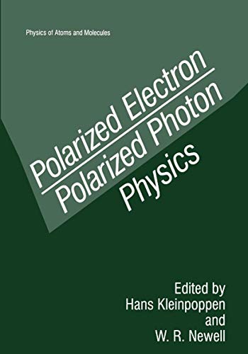 Polarized Electron/Polarized Photon Physics [Hardcover]