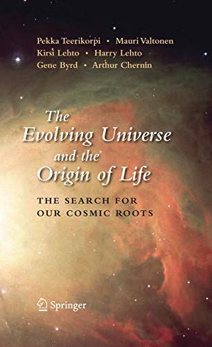 The Evolving Universe and the Origin of Life: The Search for Our Cosmic Roots [Paperback]