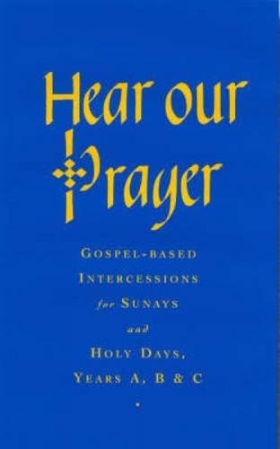 Hear Our Prayer Gospel-Based Intercessions For Sundays And Holy Days [Hardcover]