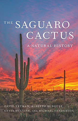 The Saguaro Cactus: A Natural History [Paperb