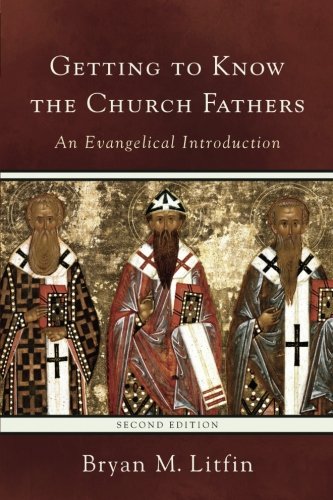 Getting To Know The Church Fathers: An Evange