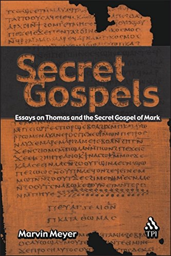 Secret Gospels Essays on Thomas and the Secret Gospel of Mark [Paperback]