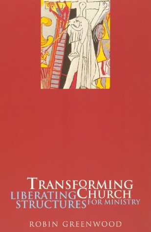 Transforming Church - Liberating Structures For Ministry [Paperback]