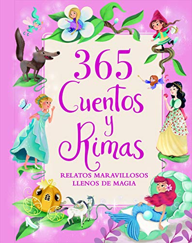 365 Cuentos y Rimas : Relatos Maravillosos Ll