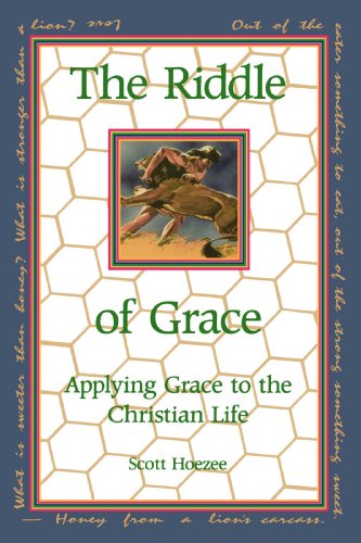 The Riddle Of Grace Applying Grace To The Christian Life [Paperback]