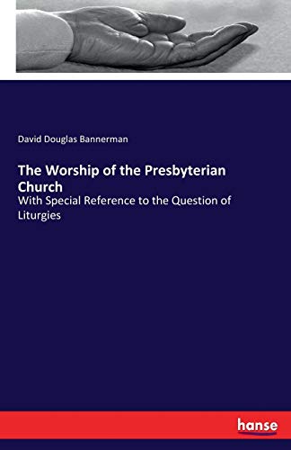 Worship of the Presbyterian Church [Paperback]