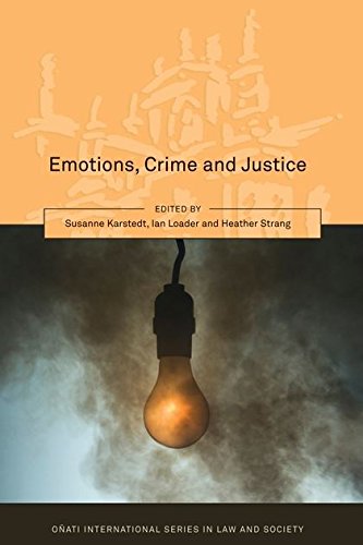 Emotions, Crime and Justice [Hardcover]