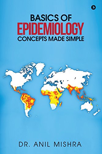 Basics of Epidemiology - Concepts Made Simple [Paperback]