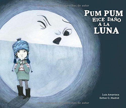 Pum Pum hice daño a la luna [Hardcover]