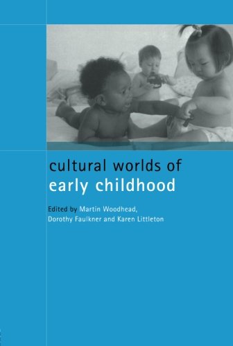 Cultural Worlds of Early Childhood [Paperback]