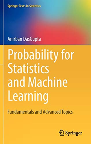 Probability for Statistics and Machine Learning Fundamentals and Advanced Topic [Hardcover]