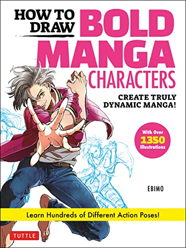 How to Draw Bold Manga Characters: Create Truly Dynamic Manga!  Learn Hundreds o [Paperback]