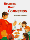 Receiving Holy Communion: How To Make A Good Communion (saint Joseph Beginner Se [Hardcover]