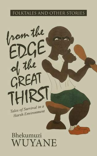 Folktales And Other Stories From The Edge Of The Great Thirst Tales Of Survival [Paperback]