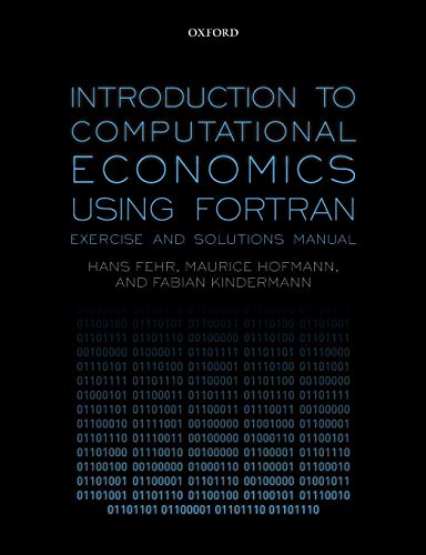 Introduction to Computational Economics Using Fortran Exercise and Solutions Ma [Paperback]