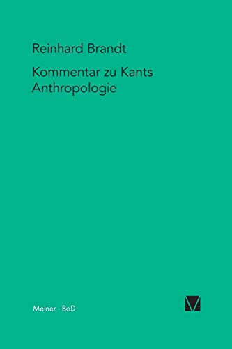 Kritischer Kommentar Zu Kants Anthropologie In Pragmatischer Hinsicht (1798) (ka [Hardcover]