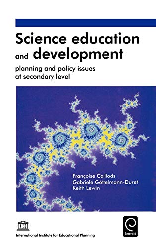 Science Education And Development Planning and Policy Issues at Secondary Level [Hardcover]