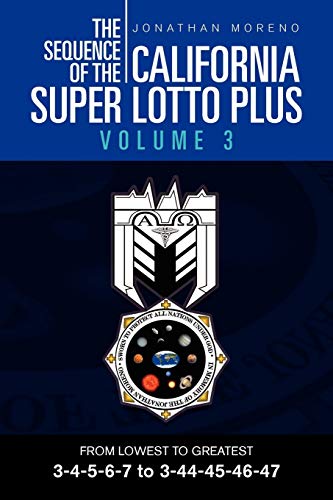 Sequence of the California Super Lotto Plus  From LOWEST to GREATEST 3-4-5-6-7  [Paperback]