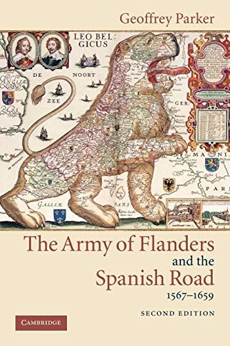 The Army of Flanders and the Spanish Road, 15671659 The Logistics of Spanish V [Paperback]