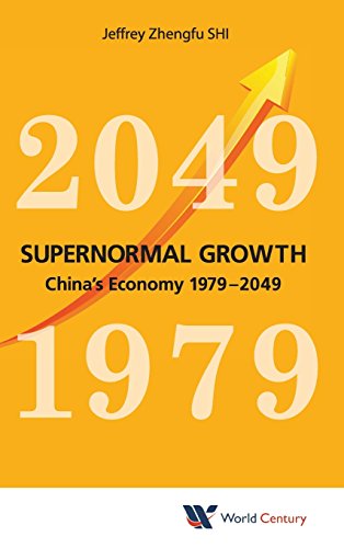 Supernormal Groth  China's Economy 1979 2049 [Hardcover]