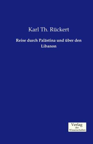 Reise Durch Paldstina Und ber Den Libanon (german Edition) [Paperback]