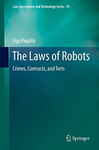 The Laws of Robots: Crimes, Contracts, and Torts [Hardcover]