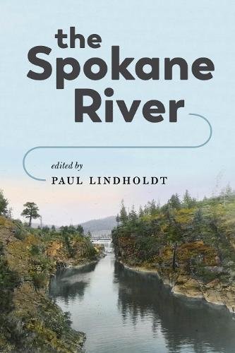 THE SPOKANE RIVER [Paperback]