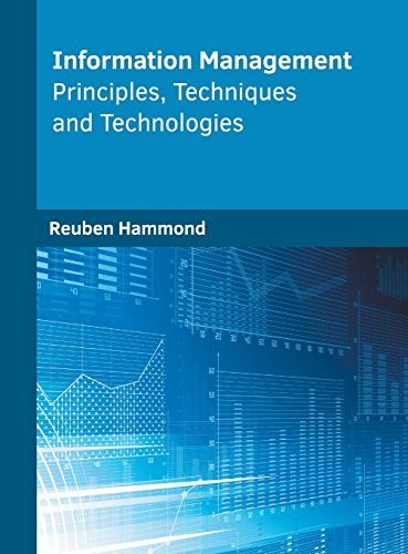 Information Management Principles, Techniques and Technologies [Hardcover]