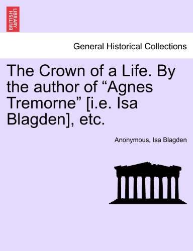 Cron of a Life by the Author of Agnes Tremorne [I E Isa Blagden], Etc [Paperback]